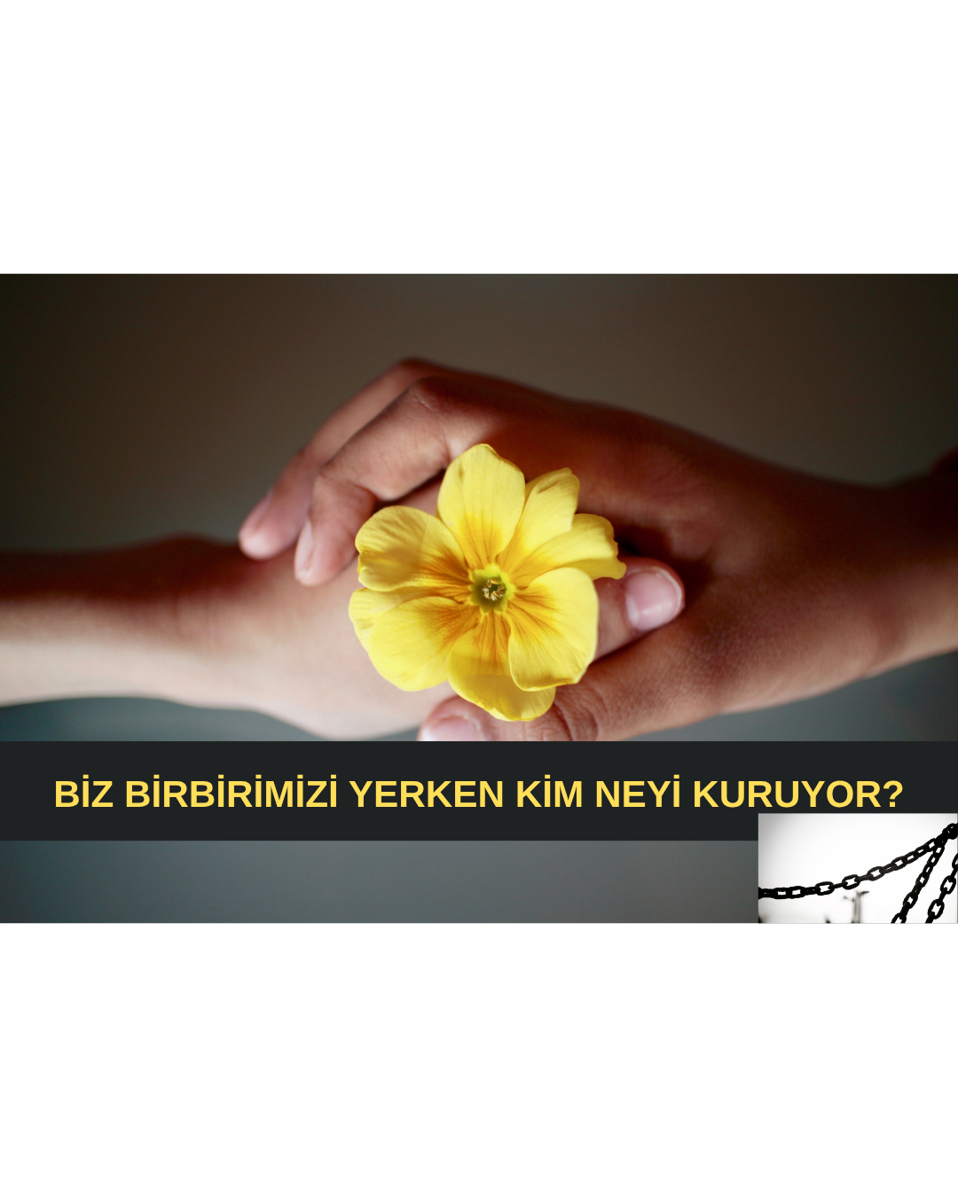 BİZ BİRBİRİMİZİ YERKEN KİM NEYİ KURUYOR?