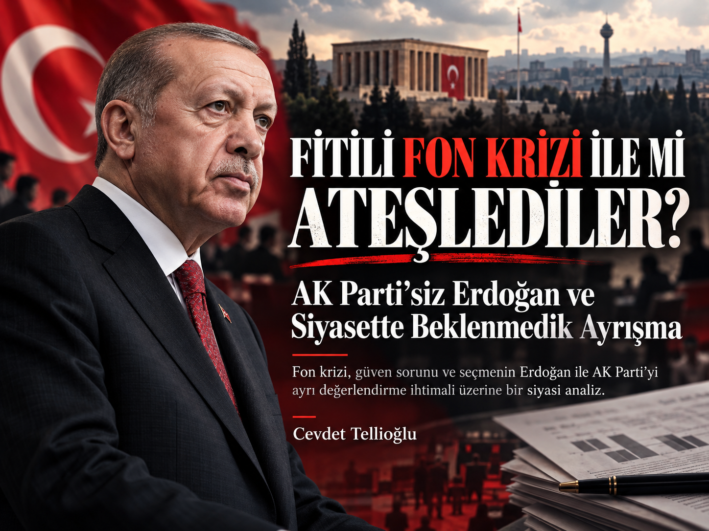 AK Parti’siz Erdoğan ve Siyasette Beklenmedik Ayrışma